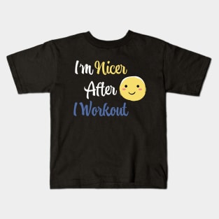 I'm Nicer After I Workout Kids T-Shirt